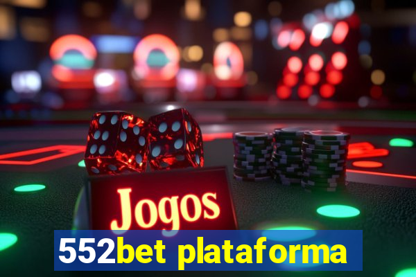 552bet plataforma